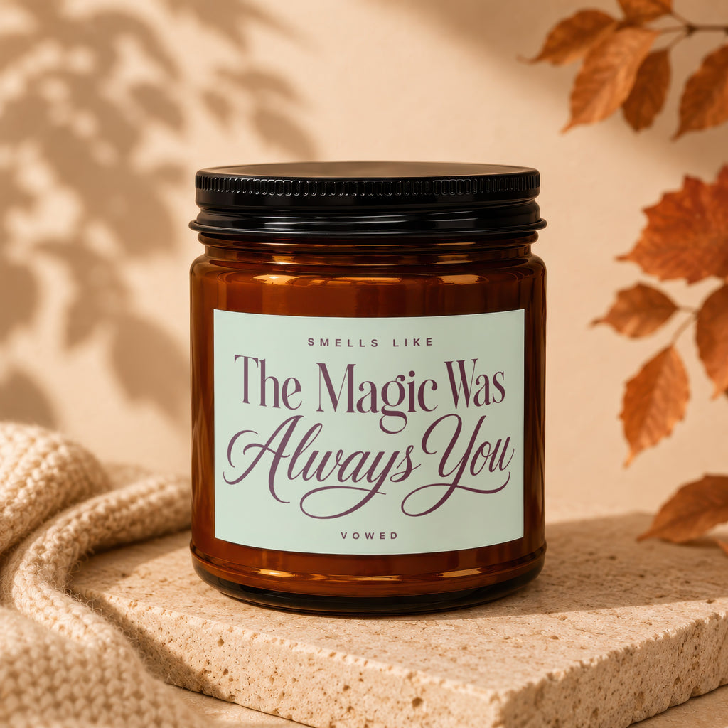 Brown candle with "The Magic Was Always You" text, Vowed.