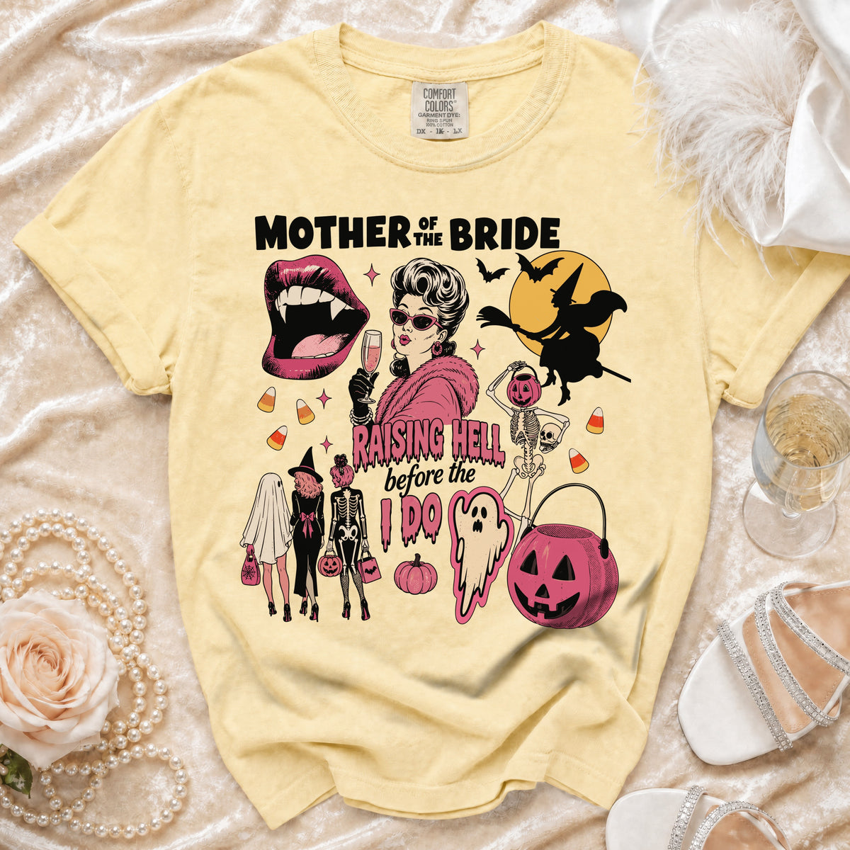 Yellow t-shirt with "Mother of the Bride Raising Hell Before the I Do" graphic.