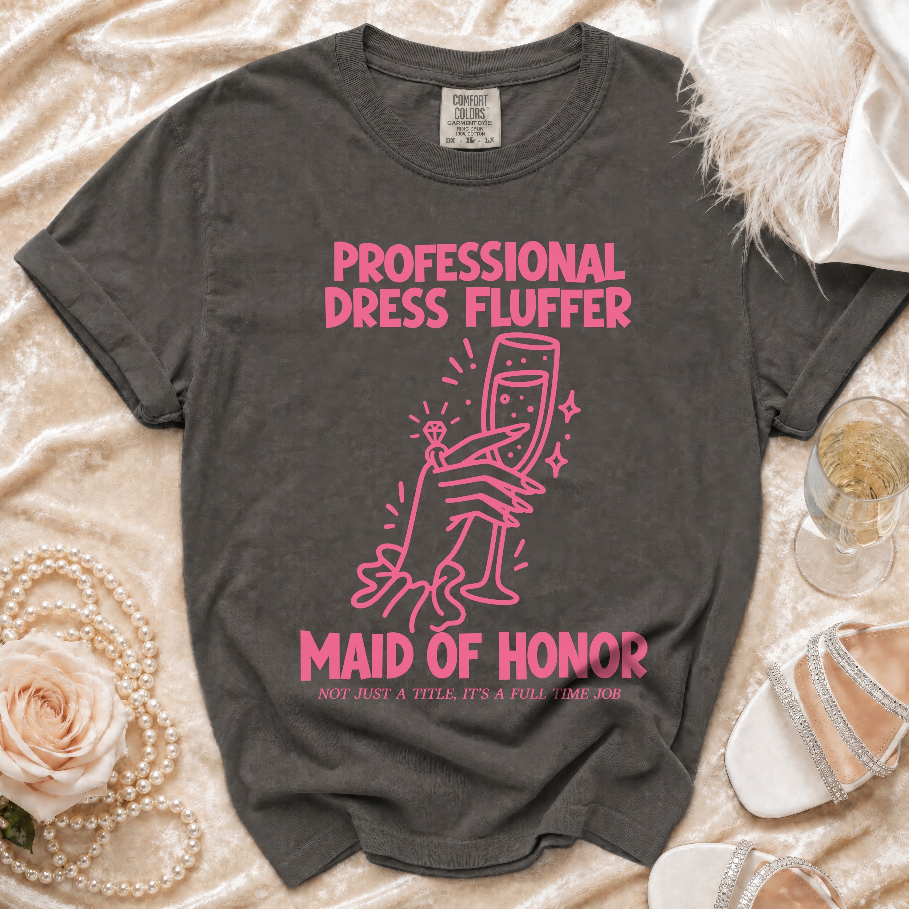 Gray t-shirt with "PROFESSIONAL DRESS FLUFFER MAID OF HONOR" text and a glass.