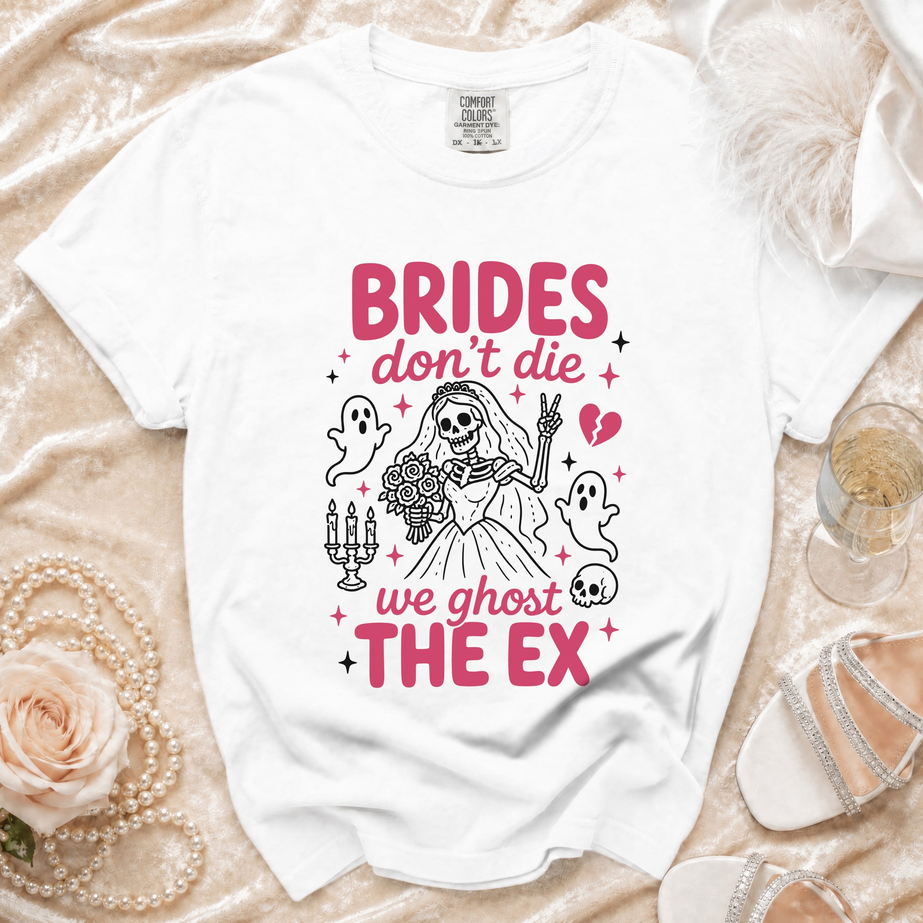 White t-shirt with "BRIDES don't die we ghost THE EX" text and skeleton bride graphic.