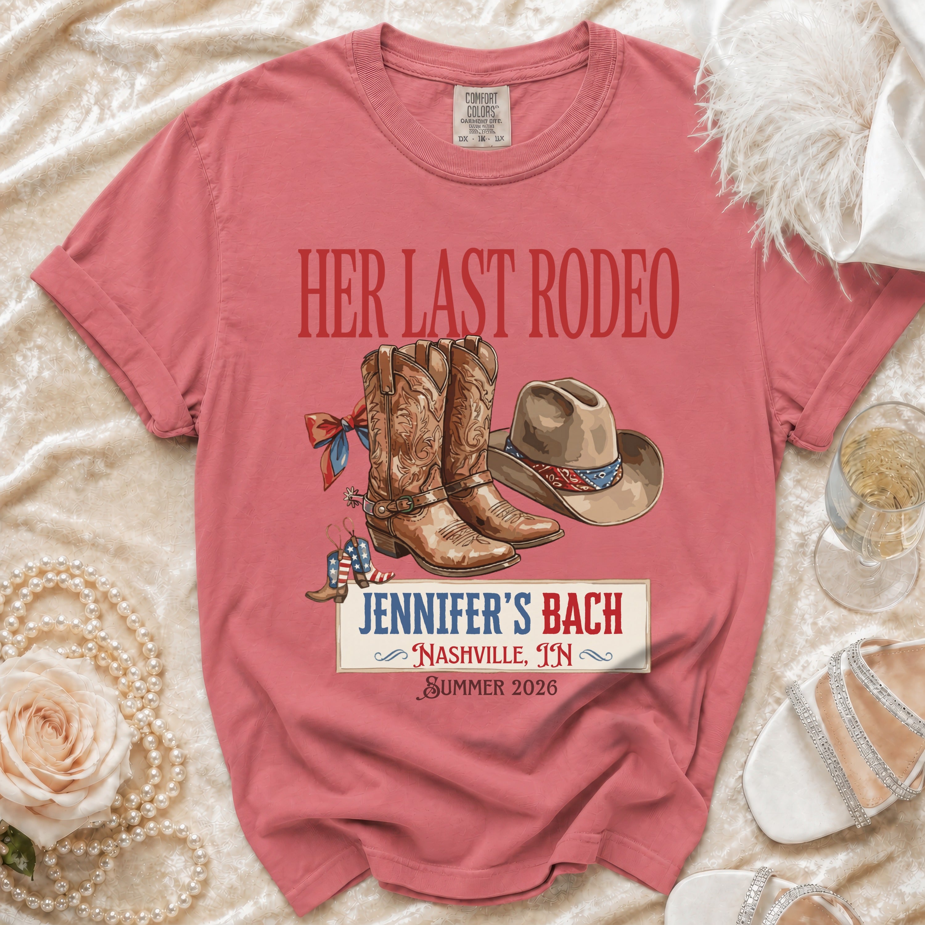 "Her Last Rodeo" t-shirt with boots, hat, and "Jennifer's Bach Nashville, TN Summer 2026" text.