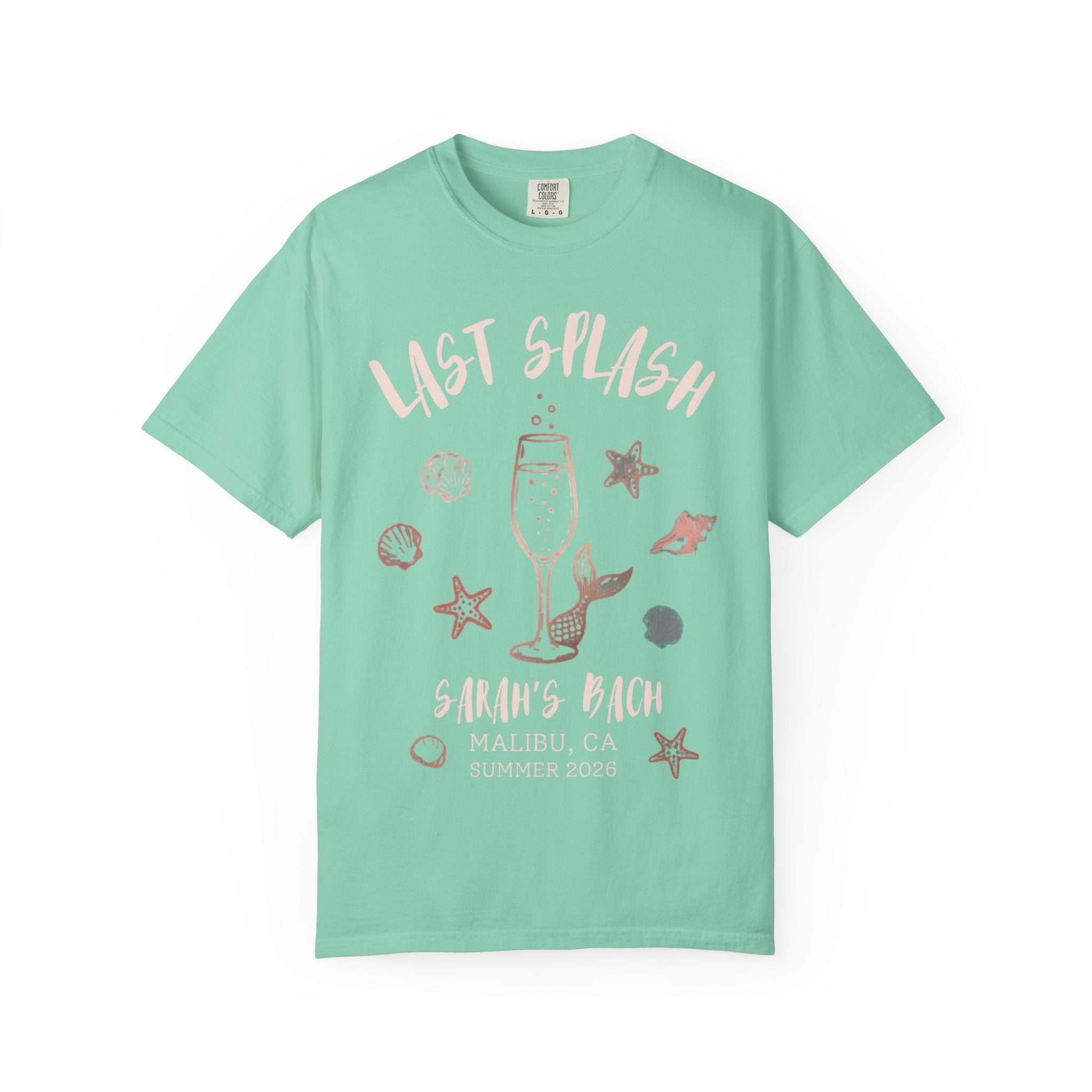 Mint t-shirt with "Last Splash Sarah's Bach Malibu, CA Summer 2026" text and graphics.