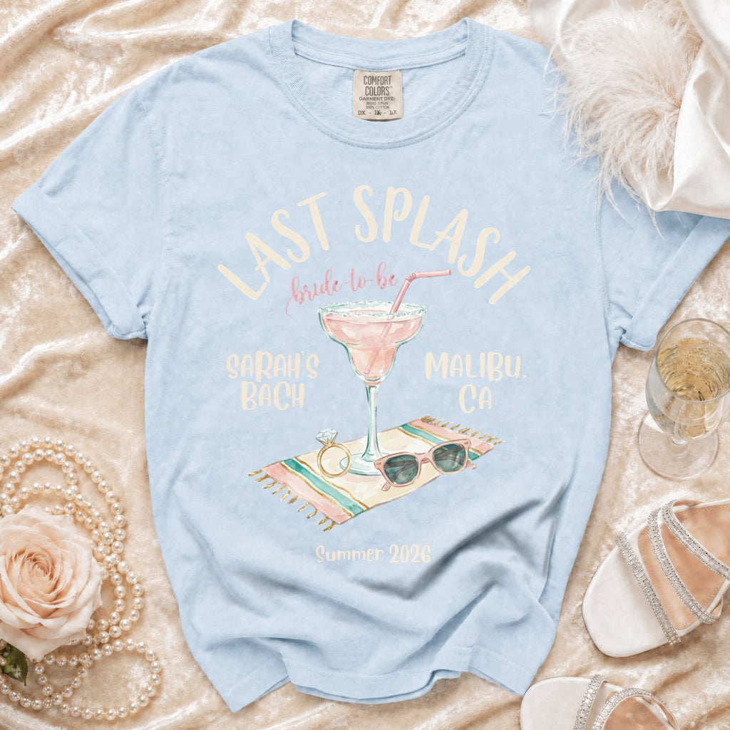 "Last Splash" bridal party t-shirt with margarita and "Sarah's Bach Malibu, CA Summer 2026".