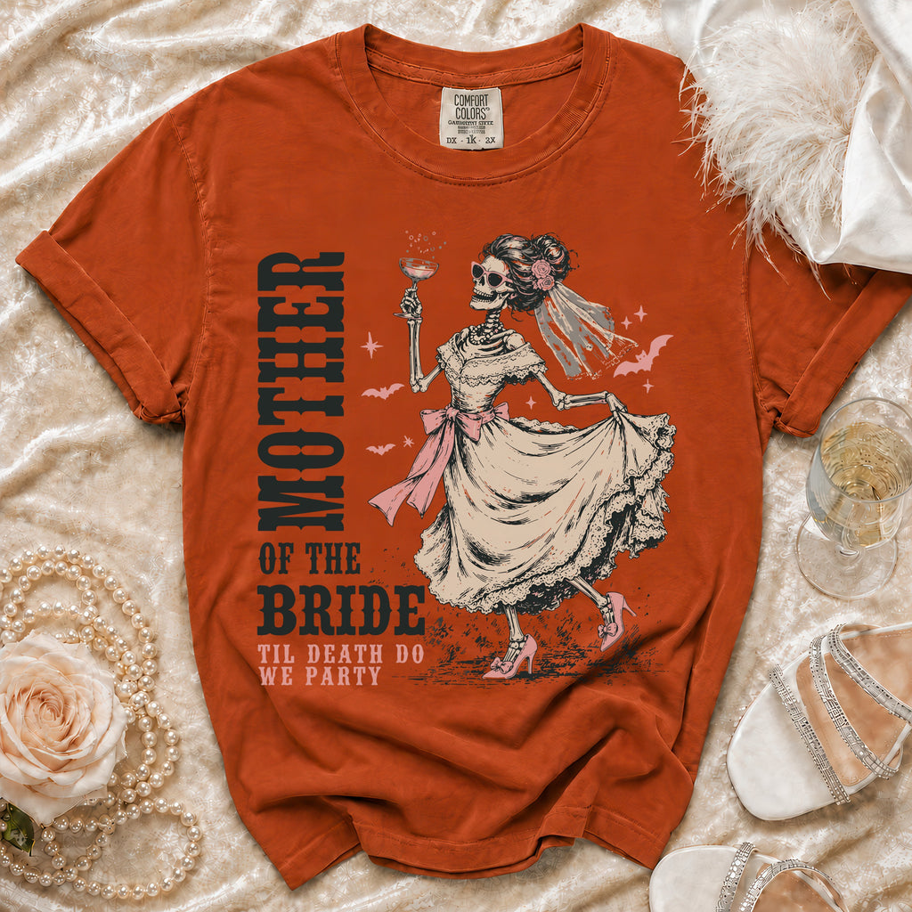 Orange t-shirt with "MOTHER OF THE BRIDE TIL DEATH DO WE PARTY" and skeleton graphic.