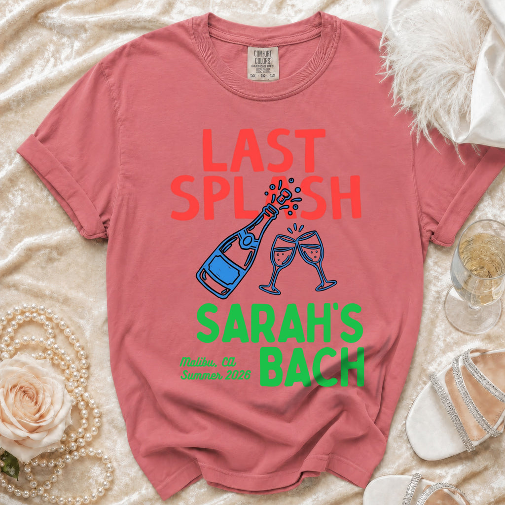 Coral t-shirt with "Last Splash Sarah's Bach Malibu, CA Summer 2026" in blue and green.