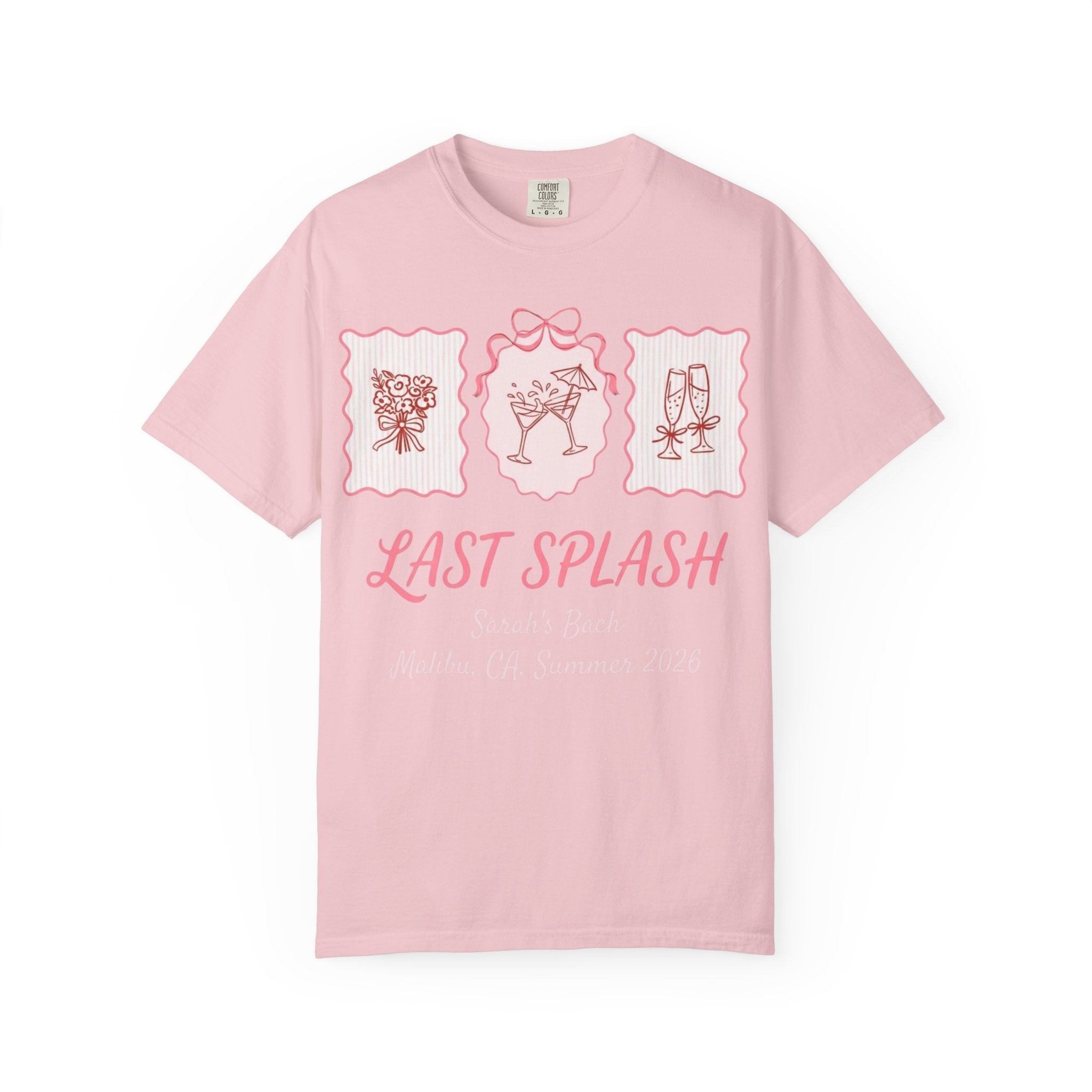 Pink t-shirt with "Last Splash Sarah's Bach Malibu CA Summer 2026" graphic.