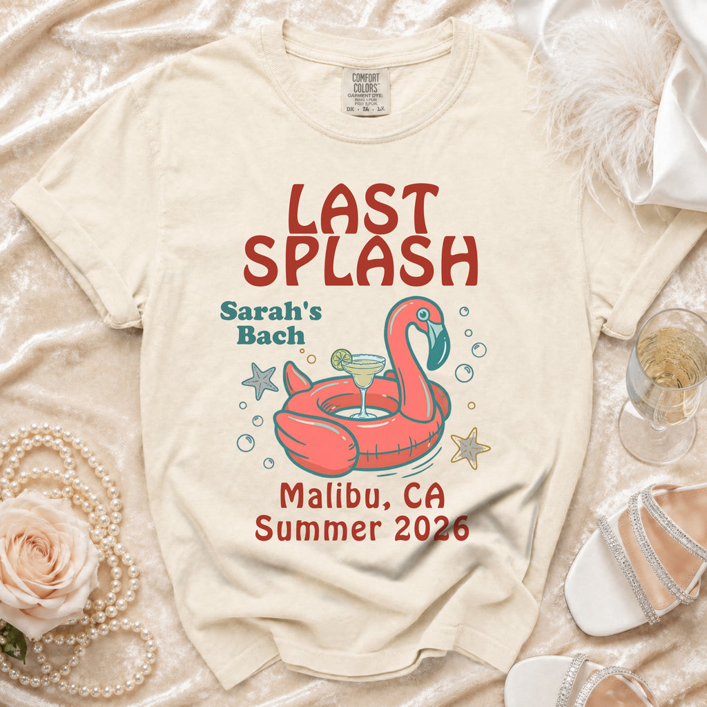 Cream t-shirt with "LAST SPLASH Sarah's Bach Malibu, CA Summer 2026" and flamingo.