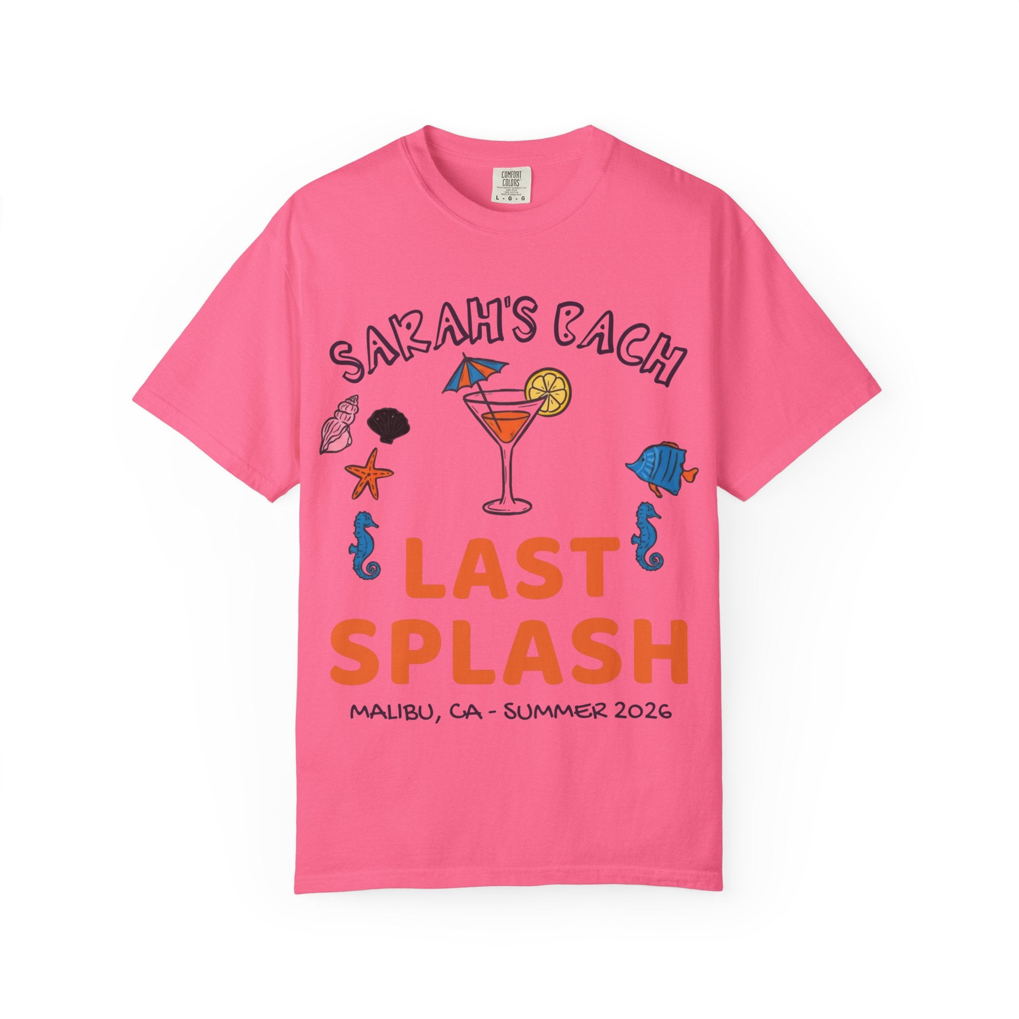 Pink t-shirt with "Sarah's Bach Last Splash Malibu, CA - Summer 2026" text and graphics.