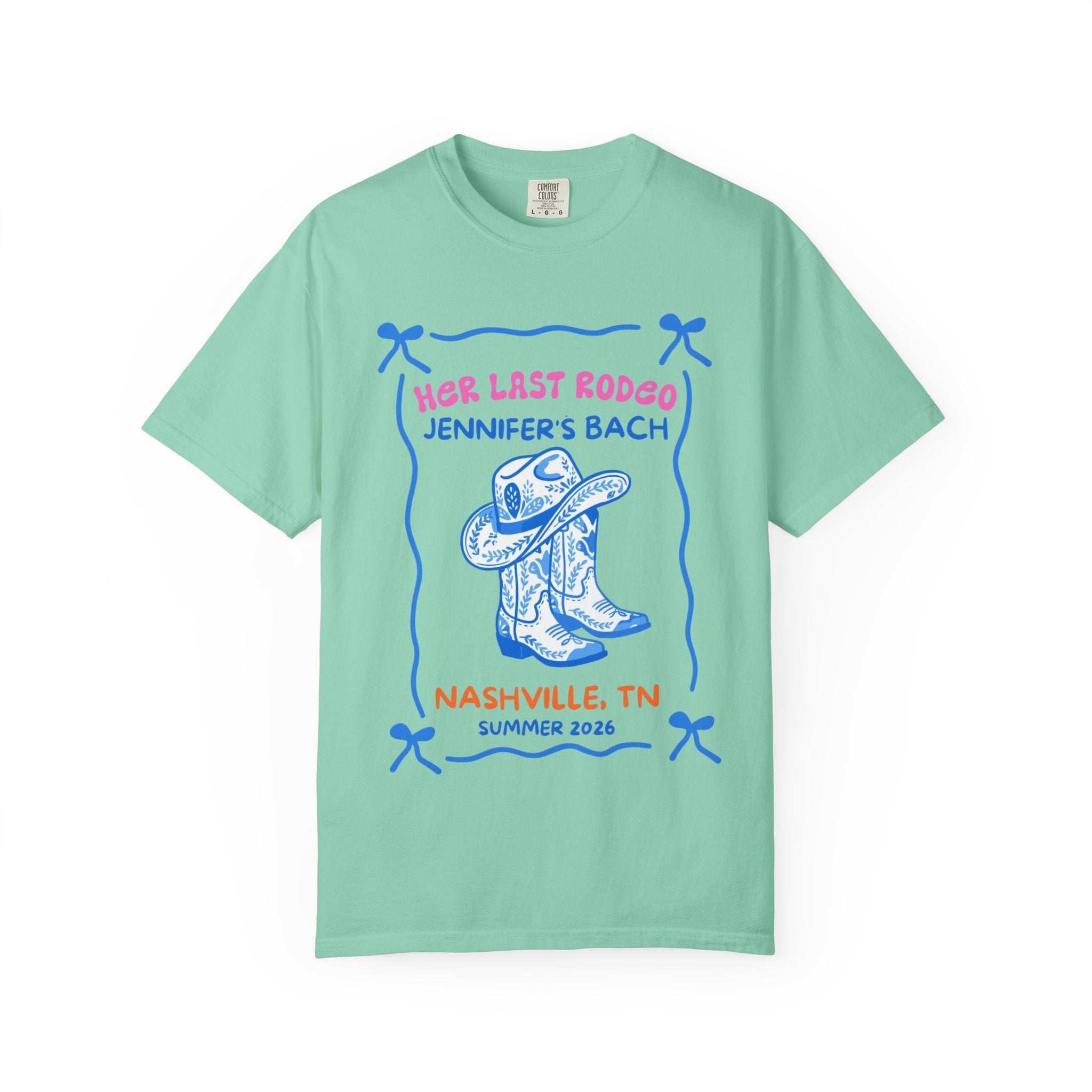 Mint green t-shirt with "Her Last Rodeo Jennifer's Bach Nashville, TN Summer 2026" and cowboy boots.
