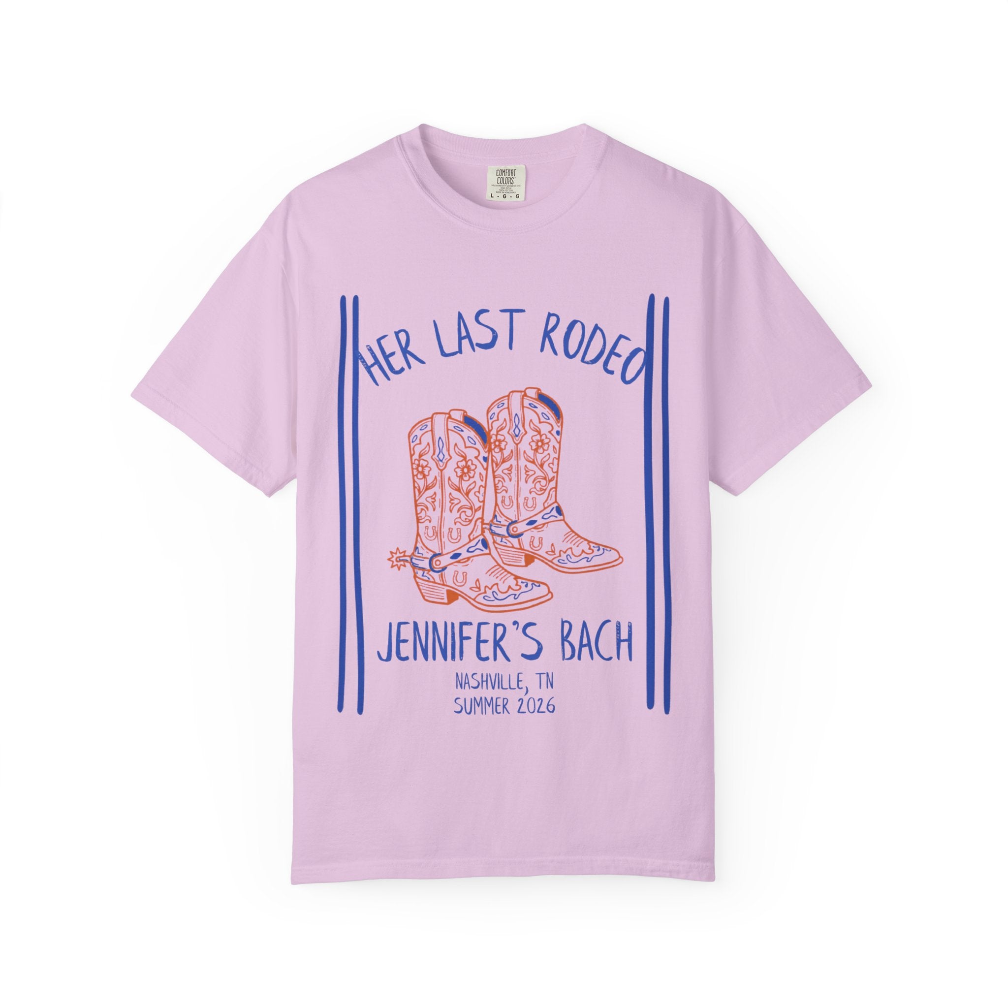 Pink t-shirt with cowboy boots and text: Her Last Rodeo, Jennifer's Bach, Nashville, TN, Summer 2026.