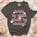 Dark grey t-shirt with "bride by night ghost by choice!" text and graphics.