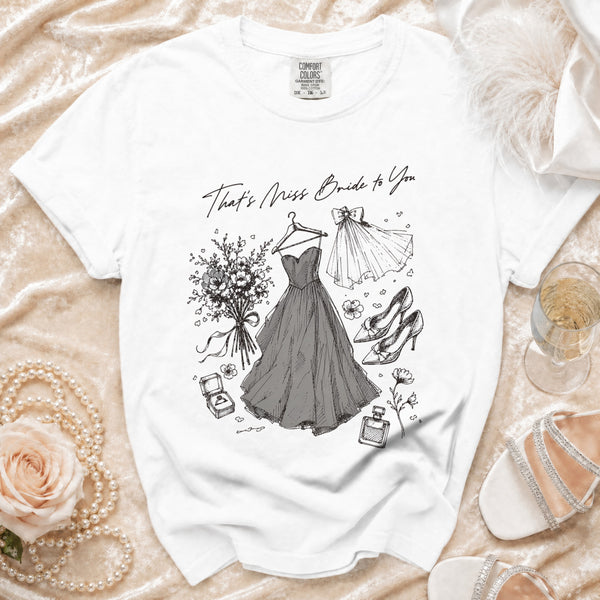 That's Miss Bride To You T-Shirt in White