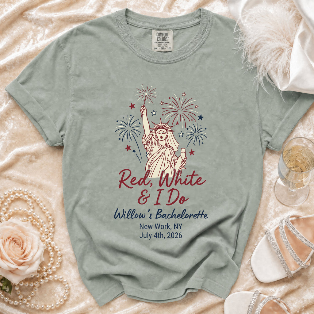 T-shirt for "Red, White & I Do" Willow's Bachelorette, July 4th, 2026.