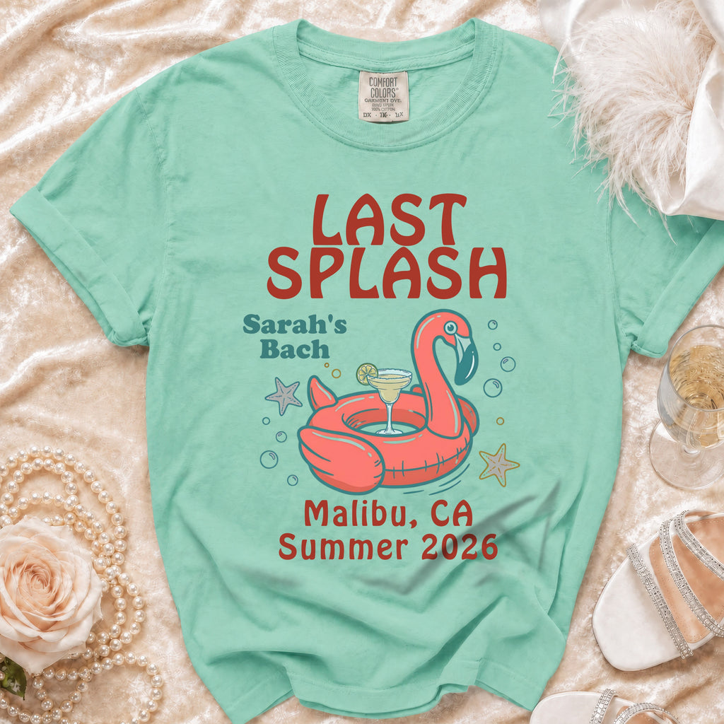 T-shirt with "Last Splash Sarah's Bach Malibu, CA Summer 2026" text.