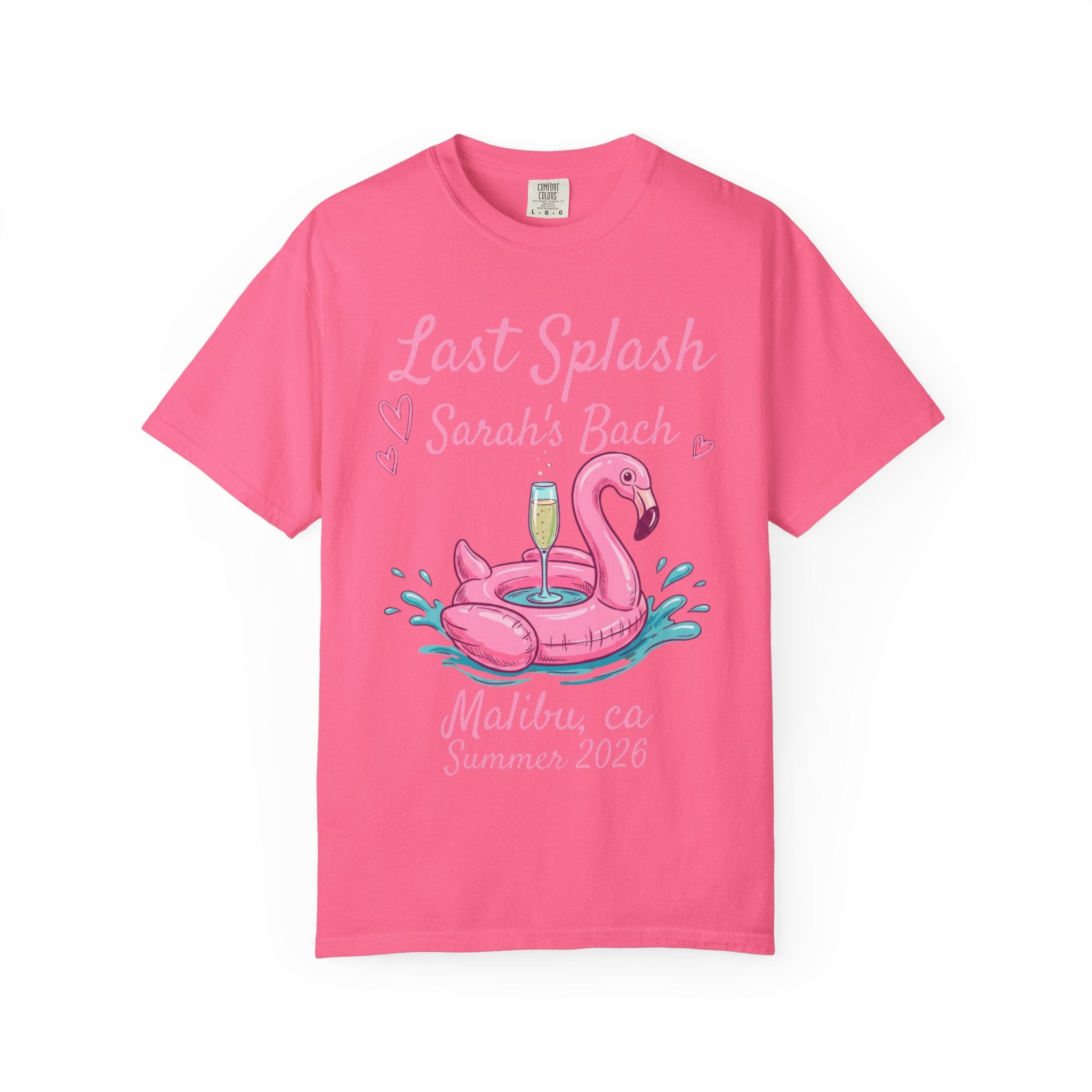 Pink t-shirt with "Last Splash Sarah's Bach Malibu, CA Summer 2026" text and flamingo float.
