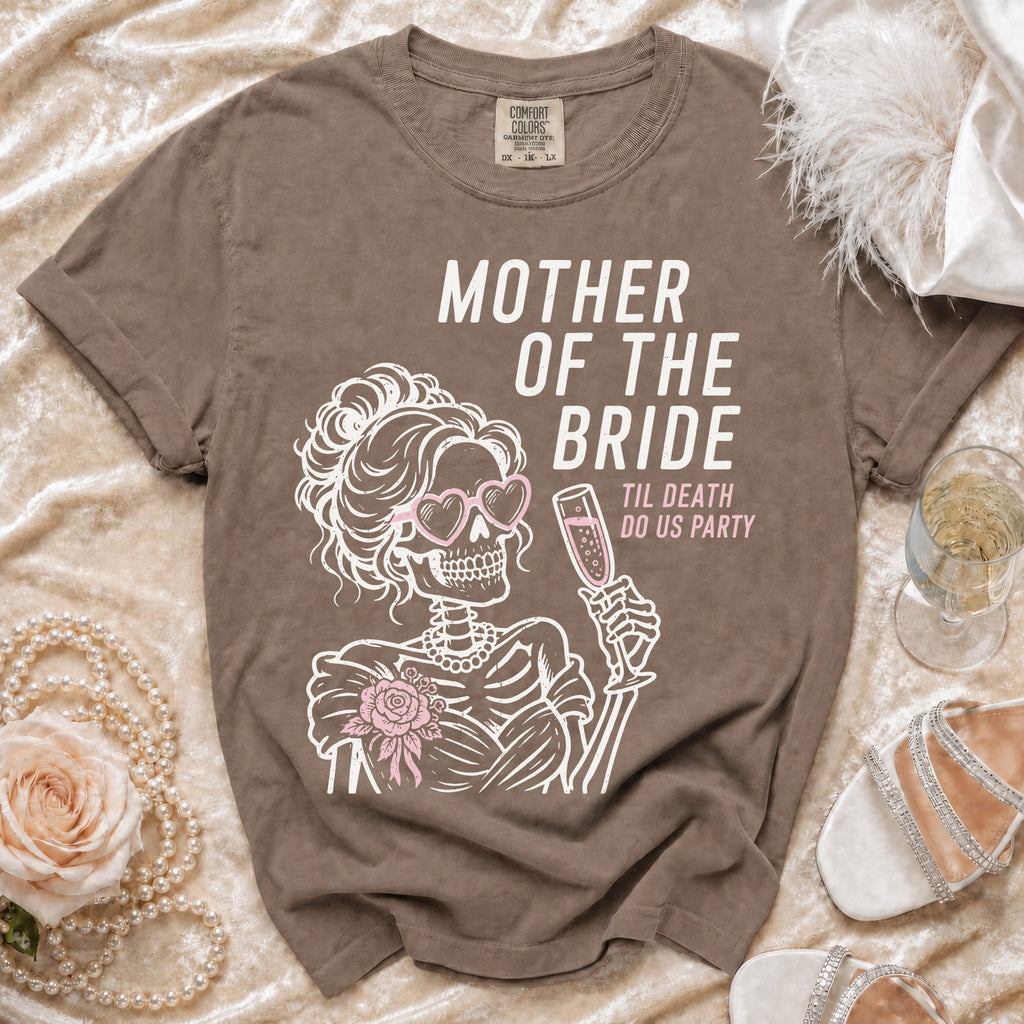 T-shirt with "Mother of the Bride" text and a skeleton graphic holding champagne.