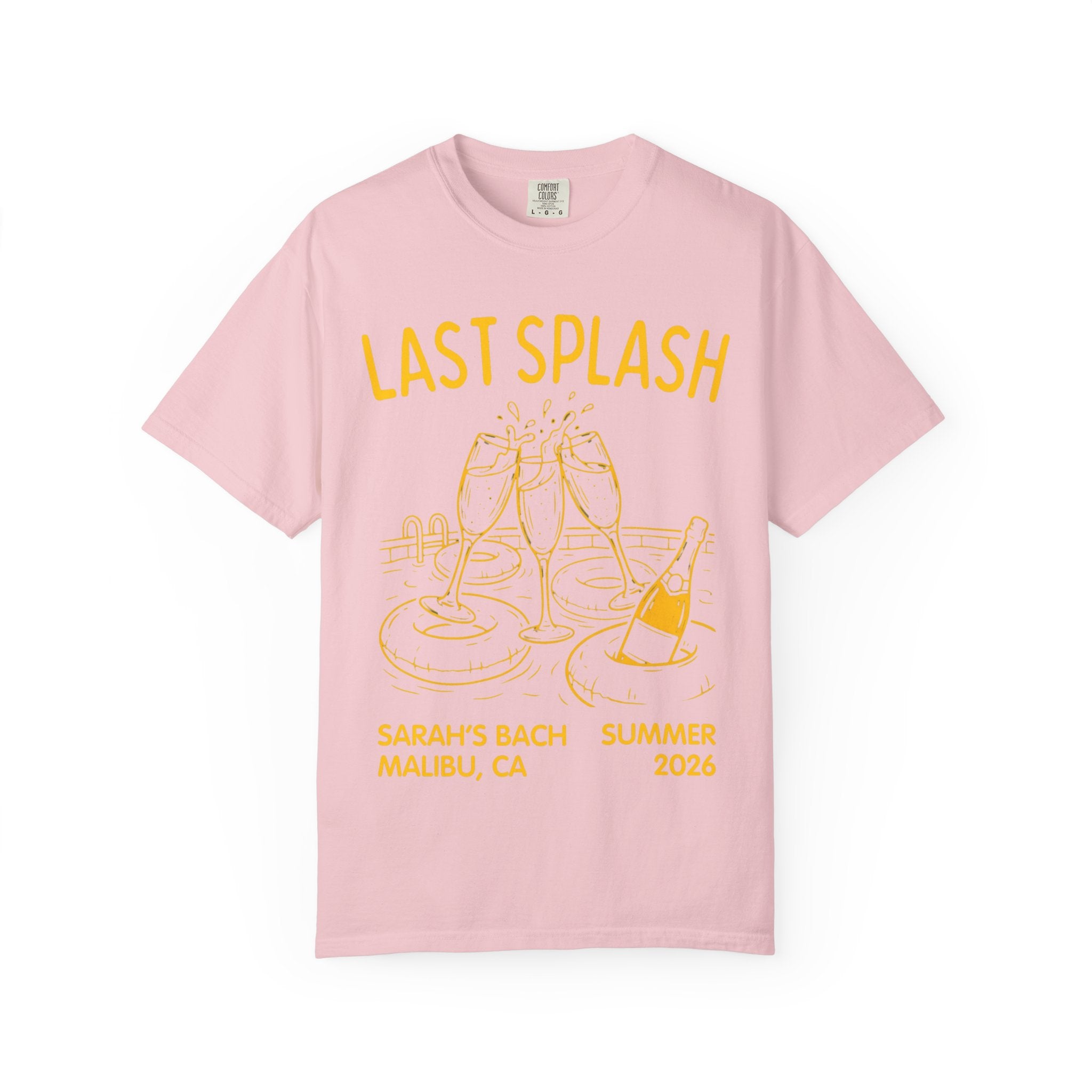 Pink t-shirt with "LAST SPLASH" text, champagne glasses, and "Sarah's Bach Summer 2026 Malibu"
