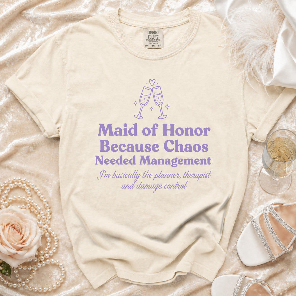 Maid of Honor t-shirt with champagne glasses and text about chaos management.