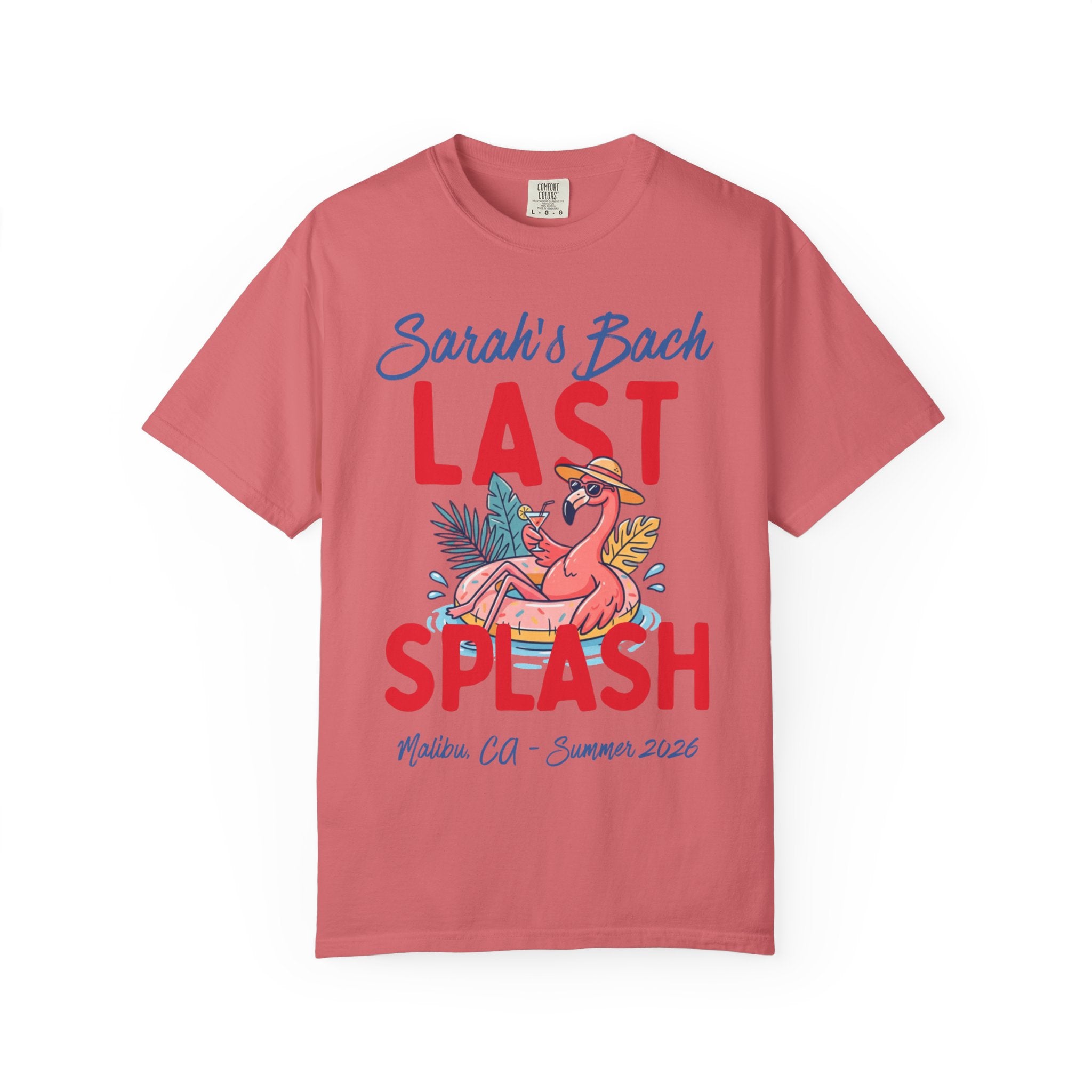 Coral t-shirt with "Sarah's Bach Last Splash Malibu, Ca - Summer 2026".