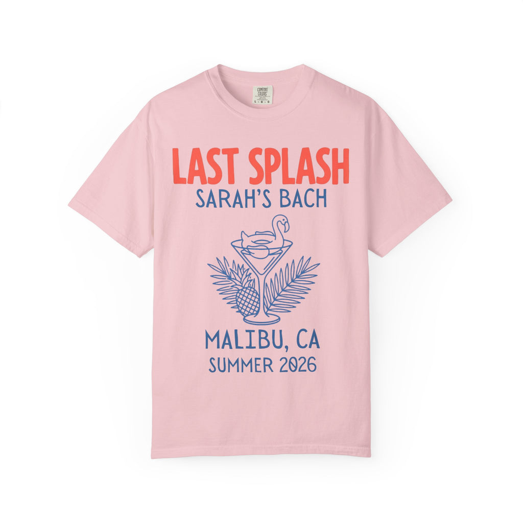 Pink t-shirt with "Last Splash Sarah's Bach Malibu, CA Summer 2026" text and flamingo graphic.