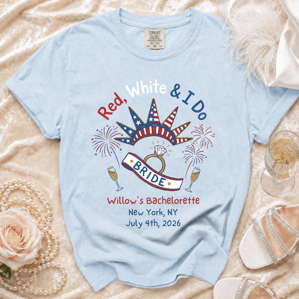Light blue t-shirt with "Red, White & I Do Bride" design for Willow's Bachelorette.