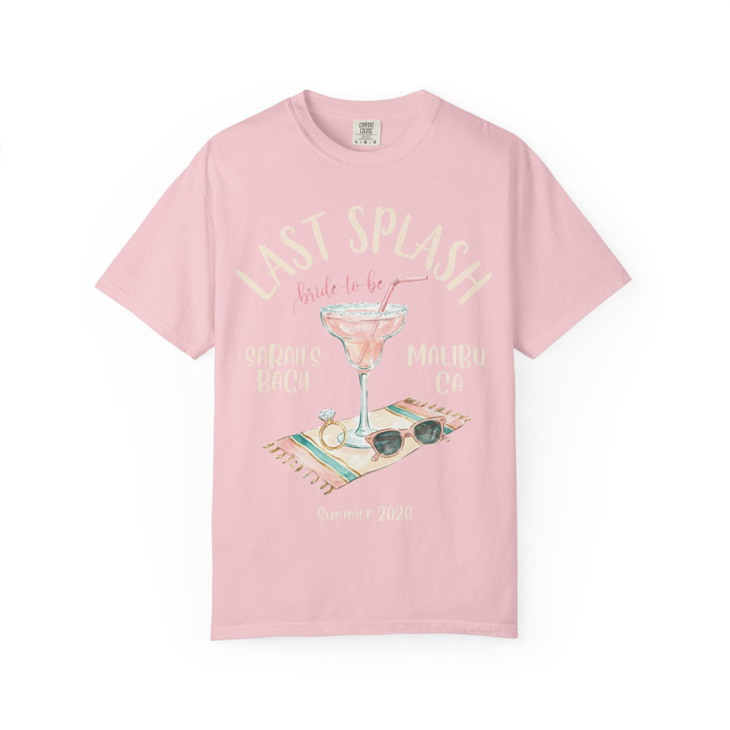 Pink t-shirt with "Last Splash bride-to-be Sarah's Bach Malibu CA Summer 2026" text.