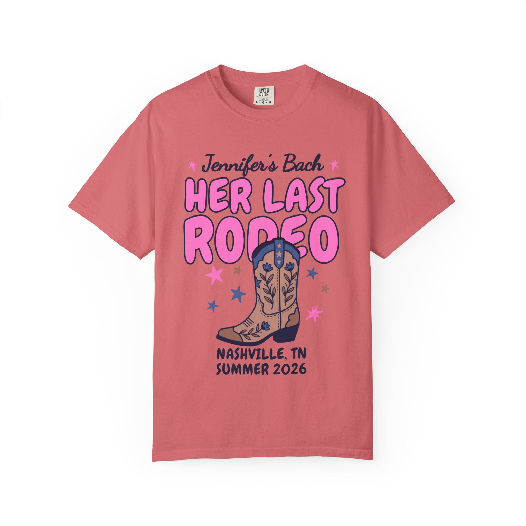 Pink t-shirt with "Jennifer's Bach Her Last Rodeo Nashville, TN Summer 2026" and cowboy boot.
