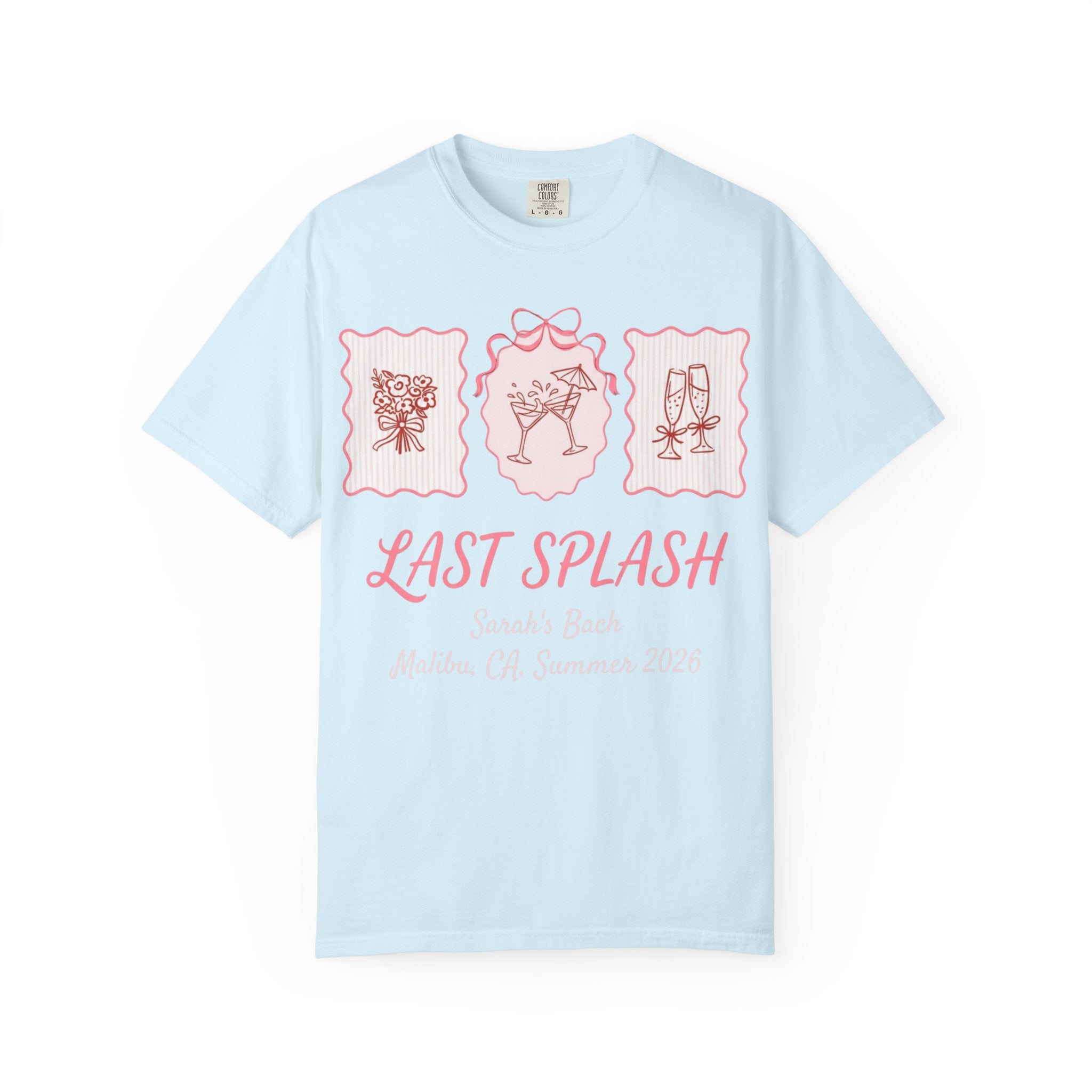 Light blue t-shirt with "Last Splash Sarah's Bach Malibu CA Summer 2026" text and illustrations.