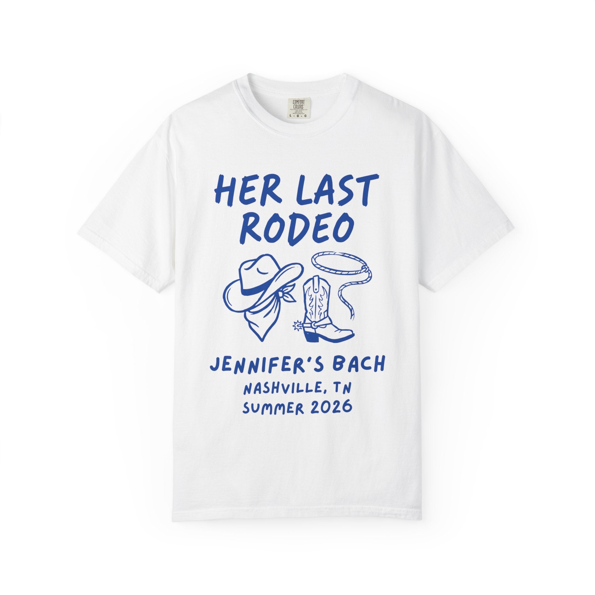 White t-shirt with "Her Last Rodeo" in blue, cowboy hat, boots, and rope.