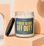 Candle with "Status: Father of the Bride, Off Duty" text.