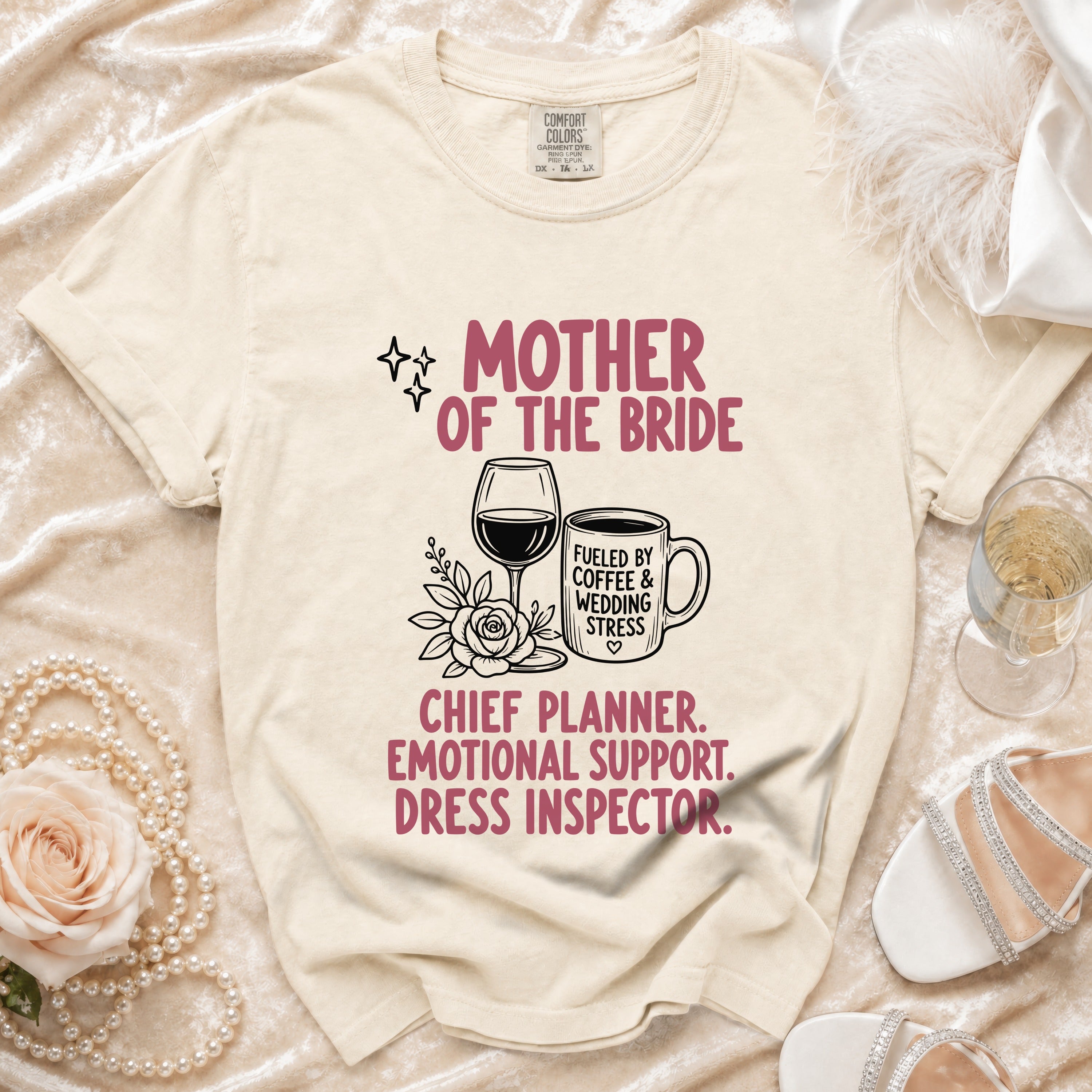 Cream t-shirt listing "Mother of the Bride" duties.