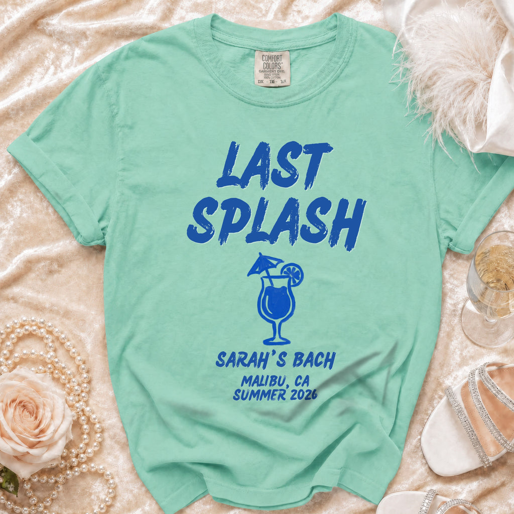 Teal Comfort Colors t-shirt with "Last Splash" and "Sarah's Bach" text.