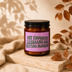 Candle with text "MY FAVORITE LESBIANS ARE GETTING MARRIED!".