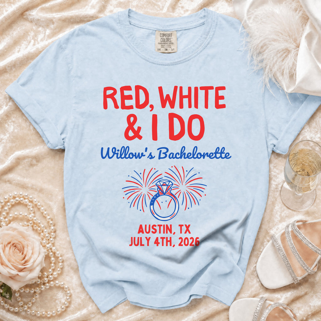 Light blue t-shirt with "Red, White & I Do Willow's Bachelorette Austin, TX July 4th, 2026" text.