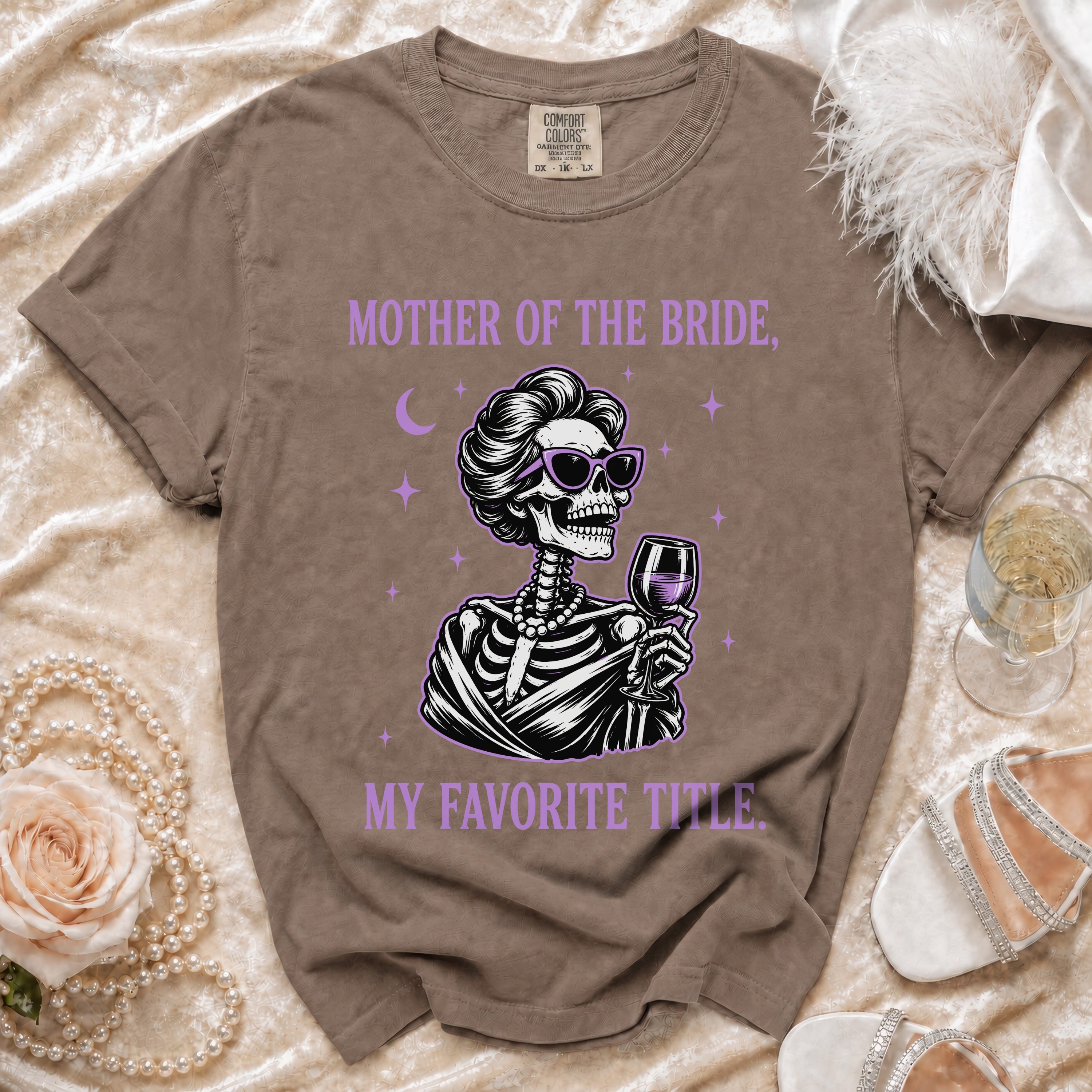 T-shirt with skeleton graphic and text "Mother of the Bride, My Favorite Title".