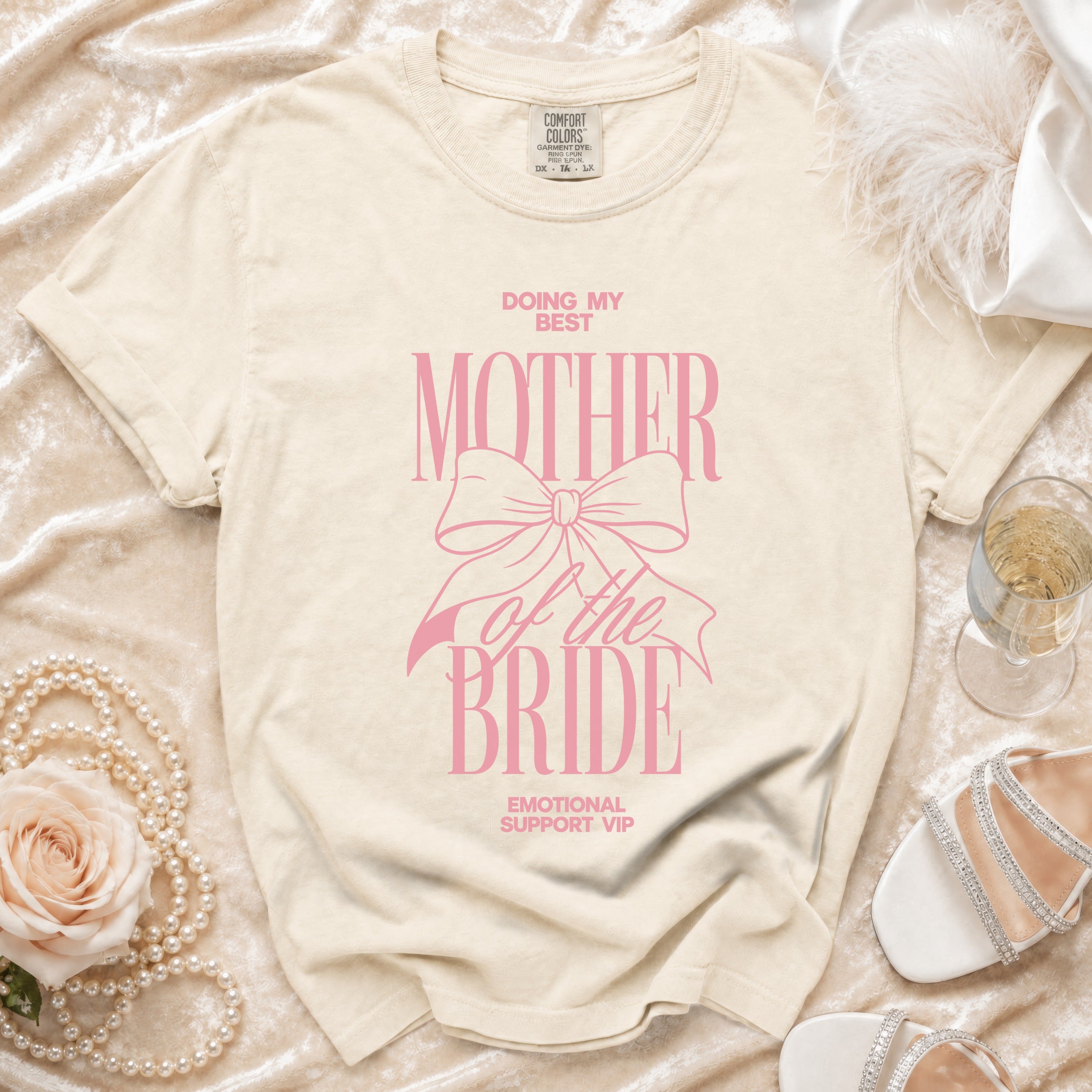 Comfort Colors t-shirt with pink text "Doing My Best Mother of the Bride Emotional Support VIP".