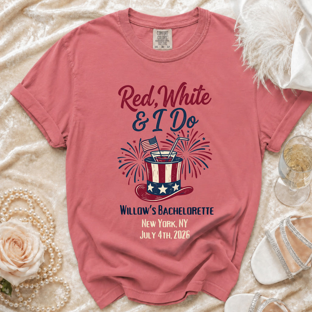 Red, White & I Do bachelorette t-shirt for Willow's celebration July 4th, 2026.
