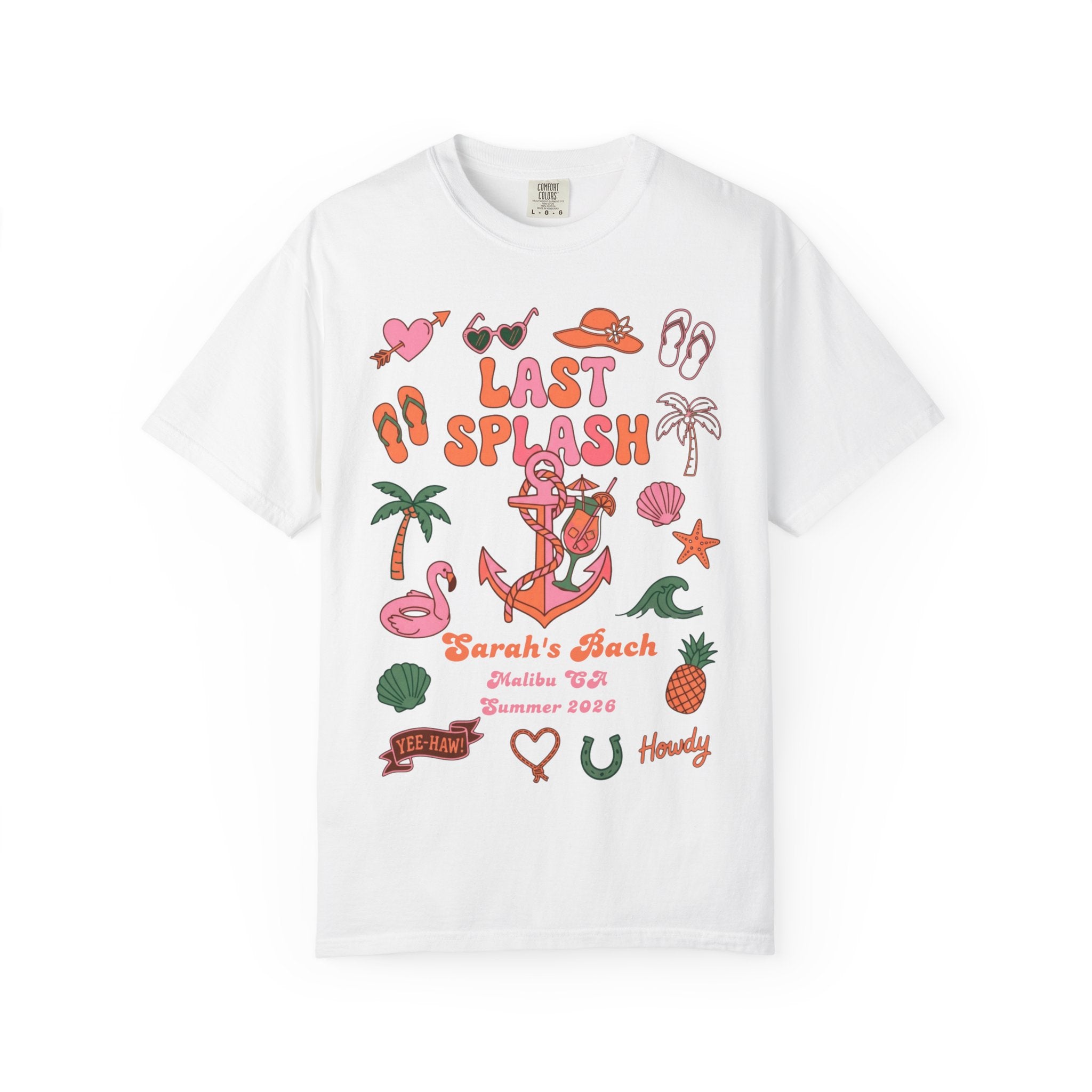 White t-shirt with "Last Splash Sarah's Bach Malibu CA Summer 2026" and beach graphics.