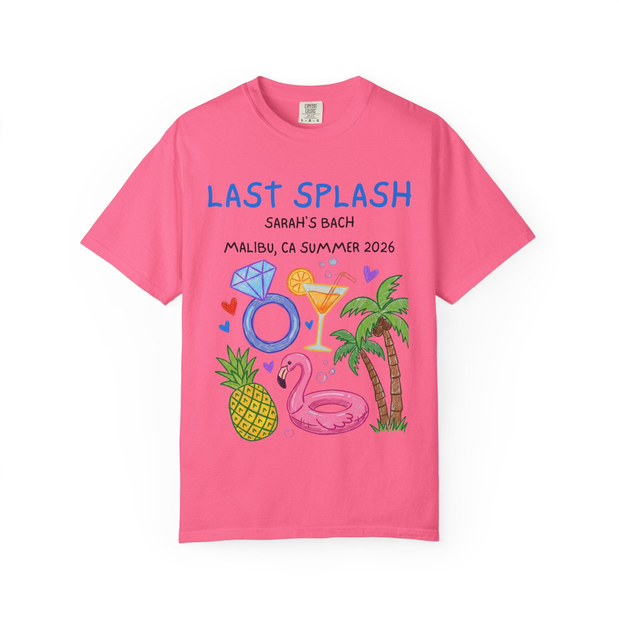 Pink t-shirt with "Last Splash Sarah's Bach Malibu, CA Summer 2026" and tropical graphics.