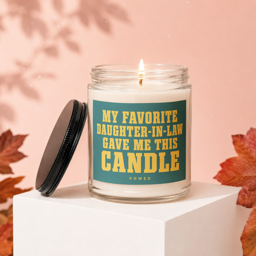 Glass candle with label reading "My Favorite Daughter-In-Law Gave Me This Candle."