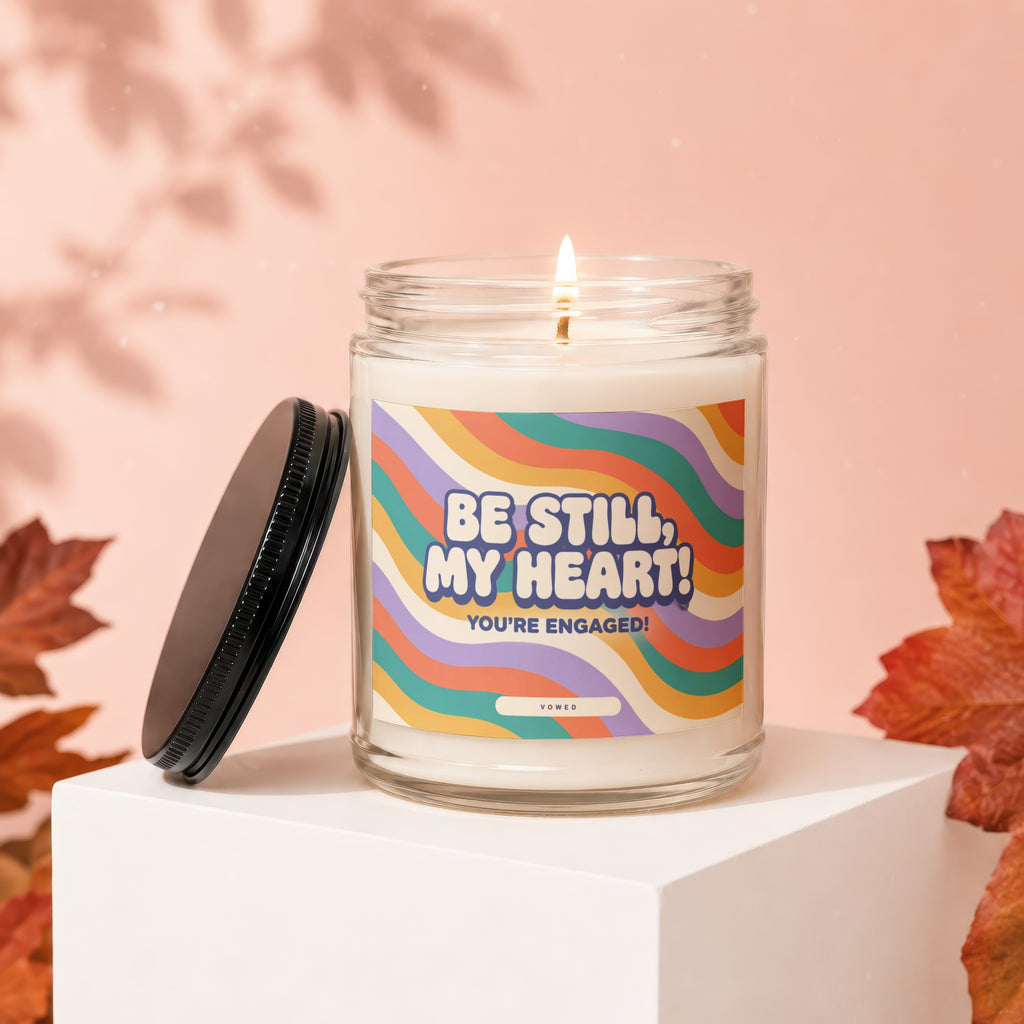 Engaged celebration candle with "Be Still, My Heart! You're Engaged!" text.