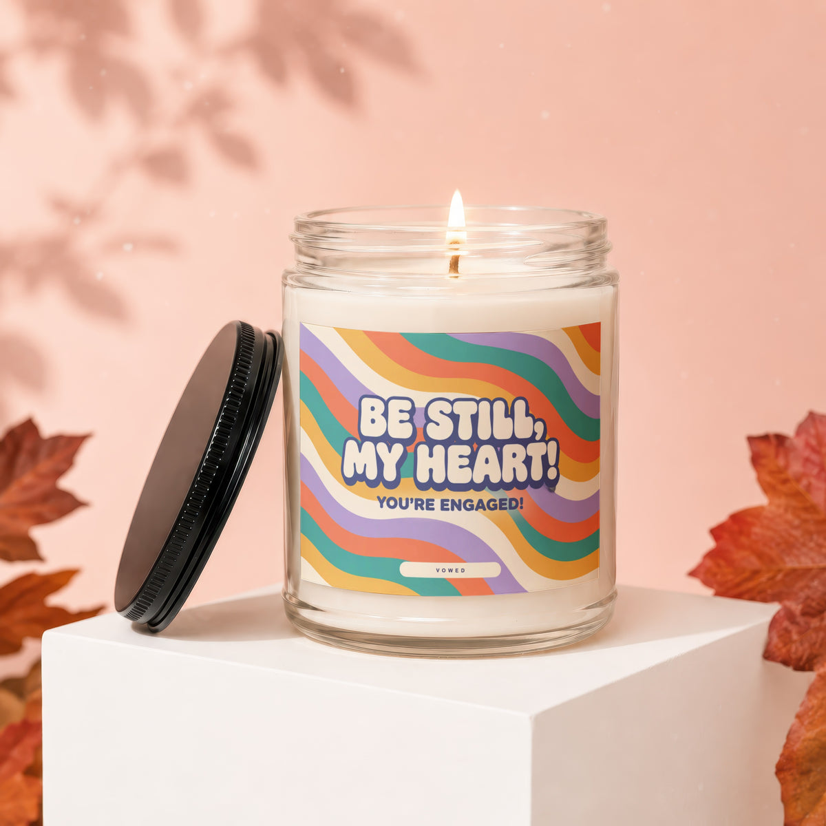 Engaged celebration candle with "Be Still, My Heart! You're Engaged!" text.