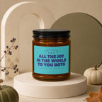 Candle with "All the Joy In The World to You Both" text, natural soy wax.