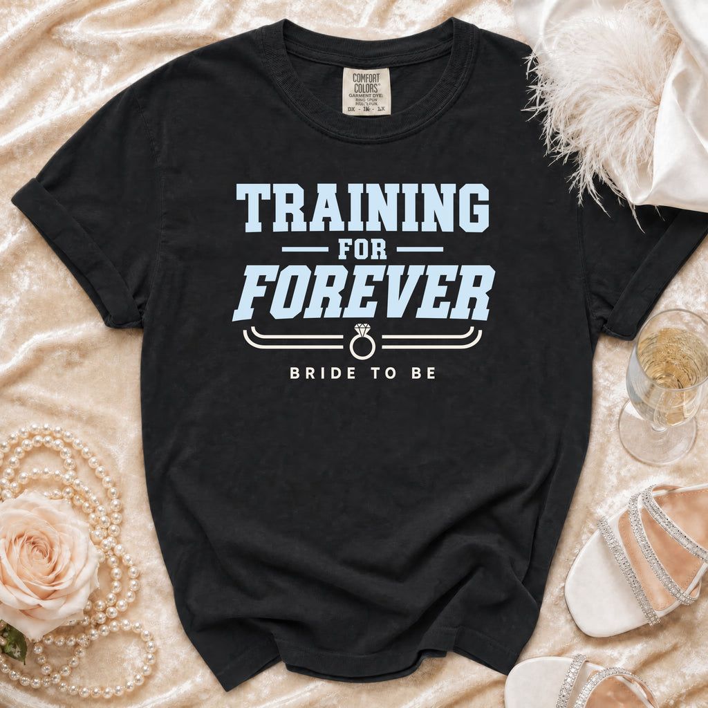 Black t-shirt with "Training for Forever Bride to Be" text and diamond ring graphic.