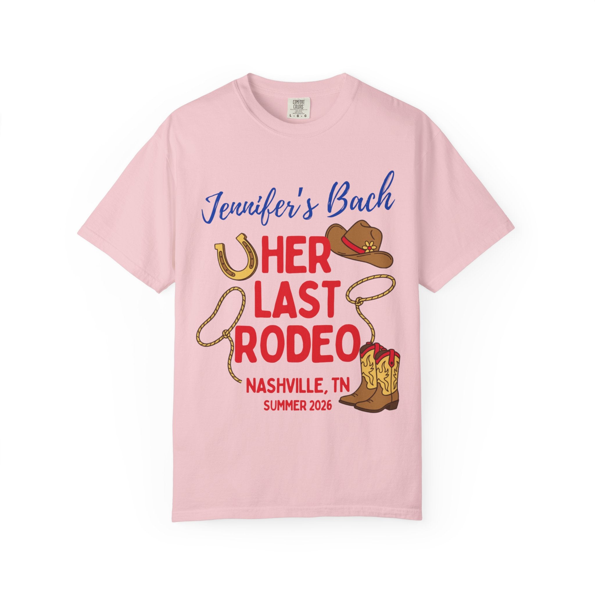 Pink t-shirt with "Jennifer's Last Rodeo Nashville, TN Summer 2026" and cowboy boot graphics.