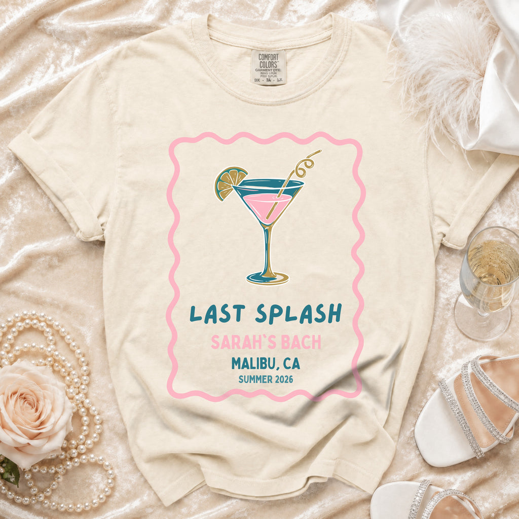 Cream t-shirt with "Last Splash Sarah's Bach Malibu, CA Summer 2026" and cocktail graphic.