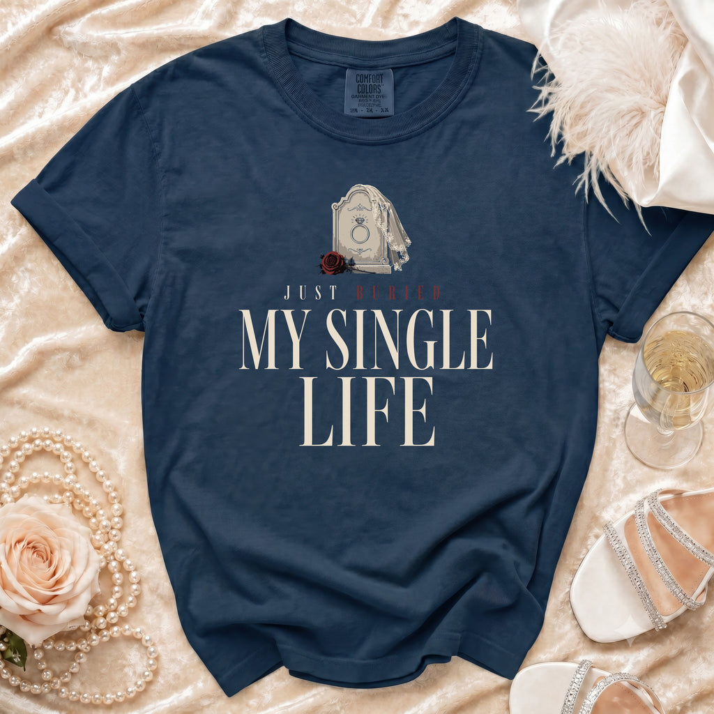 Navy t-shirt with "Just Buried My Single Life" graphic and wedding imagery.