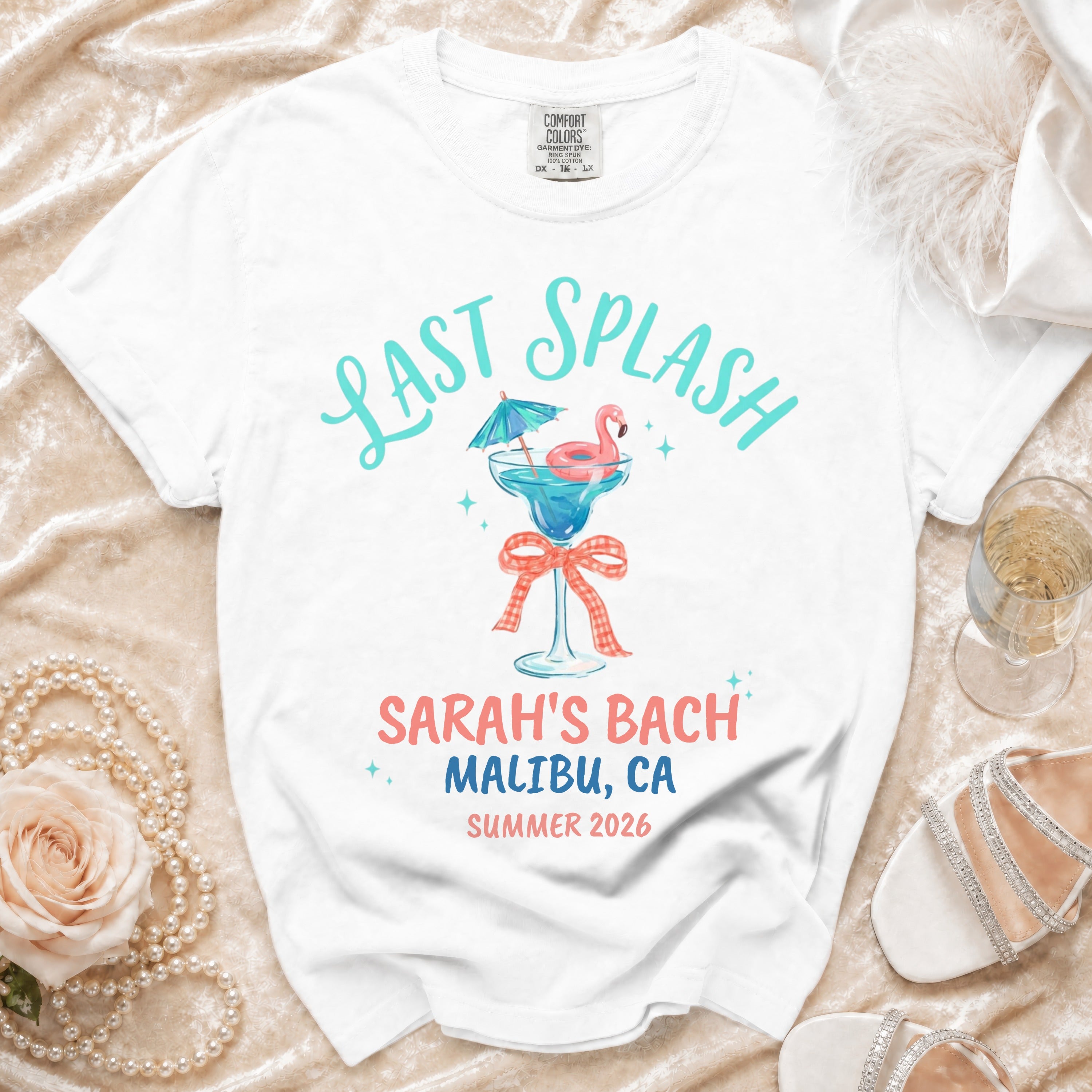 White t-shirt with "Last Splash Sarah's Bach Malibu, CA Summer 2026" text.