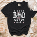 Black t-shirt with "I Said Boo <Crew> to Be" text and a skull bride graphic.