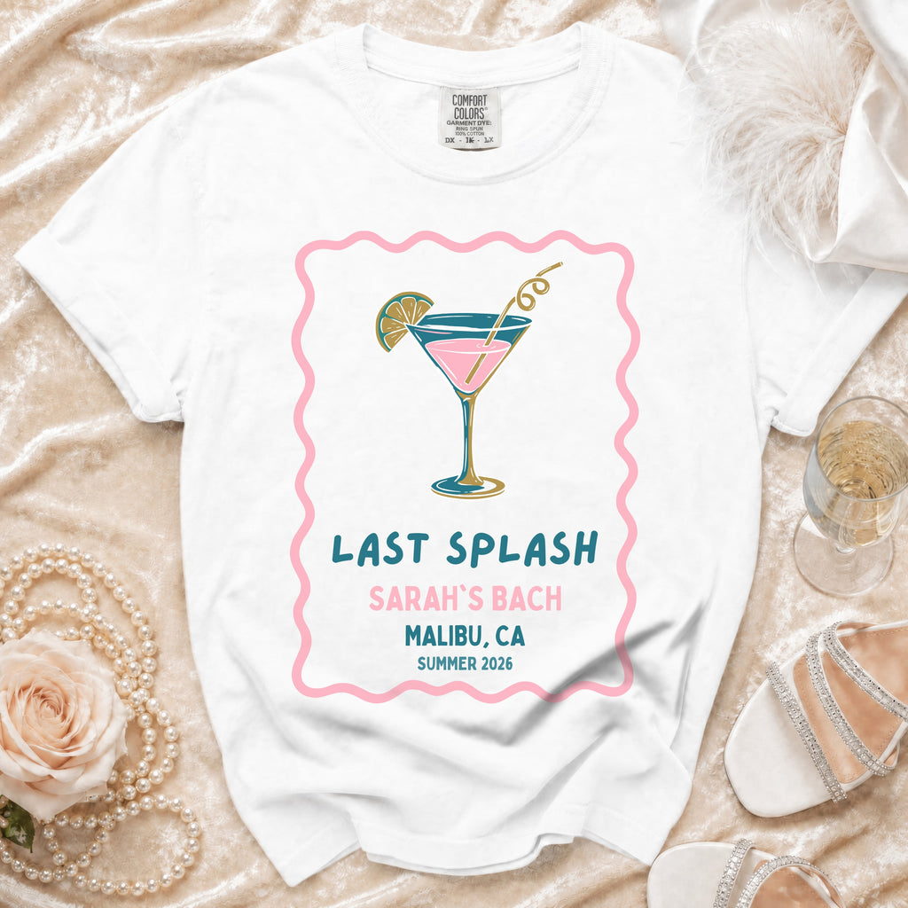 White t-shirt with "Last Splash Sarah's Bach Malibu, CA Summer 2026" text and cocktail graphic.